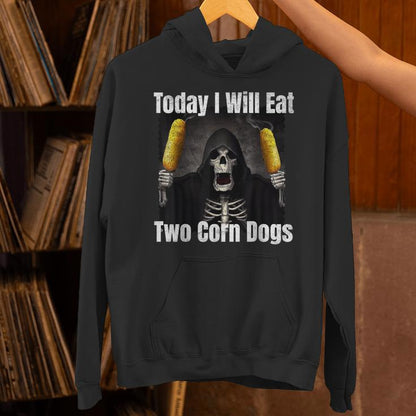 Today I Will Eat Two Corn Dogs Silly Skeleton Meme Unisex Hoodie