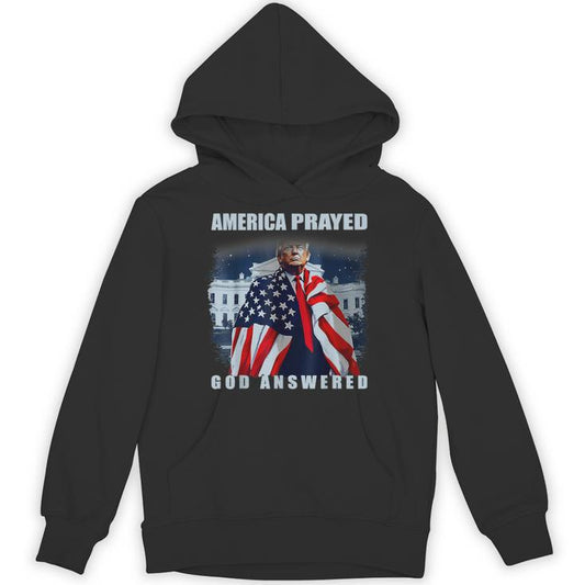Trump America Prayed God Answered Unisex Hoodie
