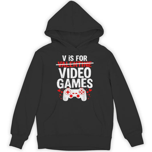 V Is For Video Games Valentine Gamer Valentines Day Boy Unisex Hoodie