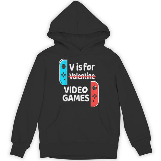 V Is For Video Games Valentines Day Game Unisex Hoodie