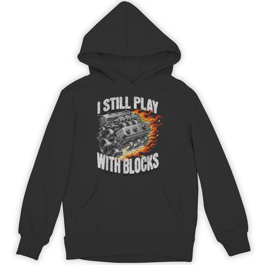Vintage Mechanic Garage Car Engine I Still Play With Blocks Unisex Hoodie