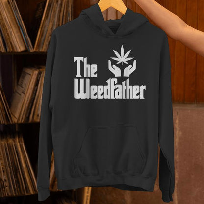 The Weed-Father Fathers Day For Dad Cannabis 420 Stoner Unisex Hoodie