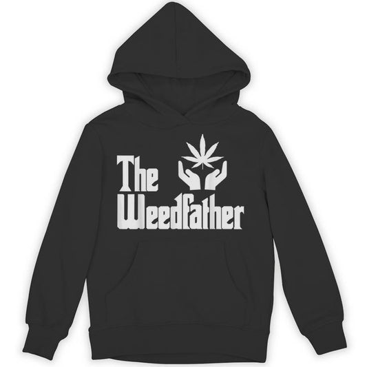 The Weed-Father Fathers Day For Dad Cannabis 420 Stoner Unisex Hoodie
