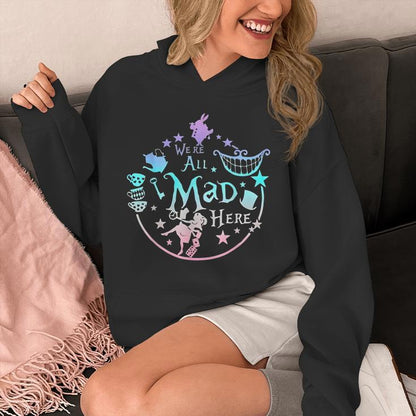 We're All Mad Here Vintage Adventures Vacation Holiday Unisex Hoodie