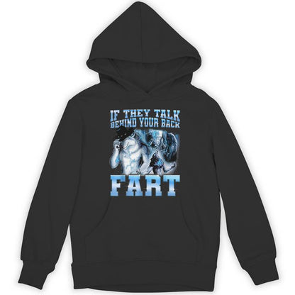 When They Talk Behind Your Back Fart Meme Unisex Hoodie