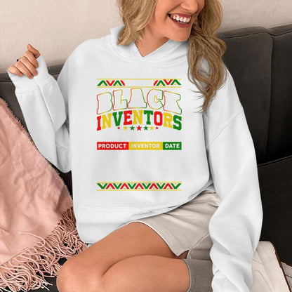 Without Black Inventors You Wouldn't Have Black History Unisex Hoodie