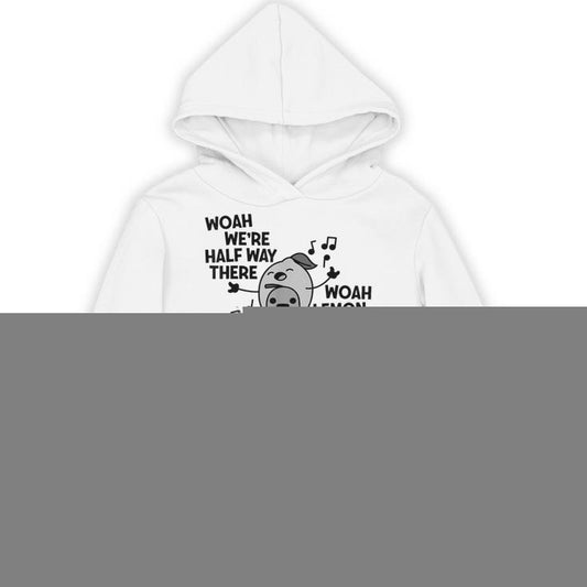 Woah We're Halfway There Woah Lemon On A Pear Singing Lovers Unisex Hoodie