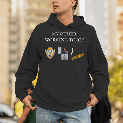 My Other Working Tools Masonic Cigar Smoking Mason Fun Gear Unisex Hoodie