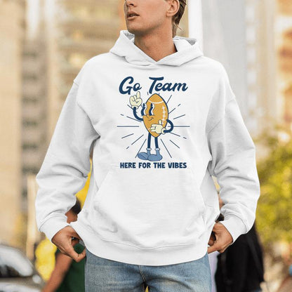 Yay Go Sports Team I Just Hope Both Teams Have Fun Unisex Hoodie